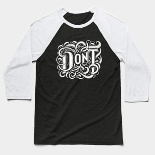 Don't Baseball T-Shirt